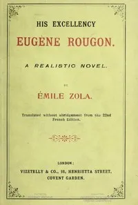 His Excellency [Son Exc. Eugène Rougon] cover
