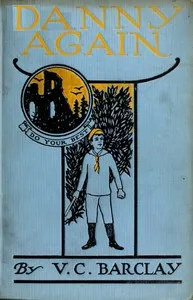 Danny again : $b further adventures of "Danny the Detective" — Vera C. (Vera Charlesworth) Barclay cover