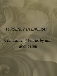 Turgenev in English: A Checklist of Works by and about Him cover