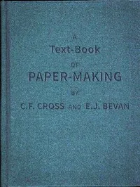 A Text-book of Paper-making — C. F. (Charles Frederick) Cross cover
