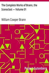 The Complete Works of Brann, the Iconoclast — Volume 01 cover