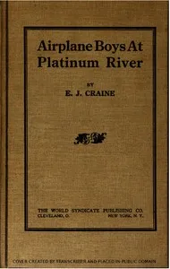 Airplane Boys at Platinum River — E. J. (Edith Janice) Craine cover