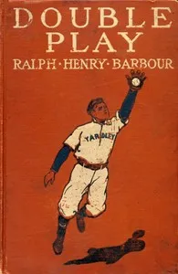 Double Play: A Story of School and Baseball — Ralph Henry Barbour cover
