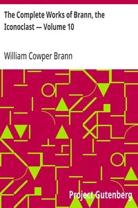 The Complete Works of Brann, the Iconoclast — Volume 10 — William Cowper Brann cover