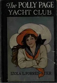 The Polly Page Yacht Club — Izola L. (Izola Louise) Forrester cover