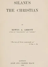 Silanus the Christian — Edwin Abbott Abbott cover