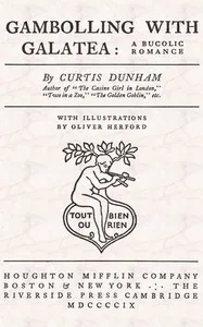 Gambolling with Galatea: a Bucolic Romance — Curtis Dunham cover