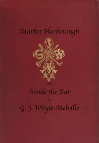 Market Harborough, and Inside the Bar cover