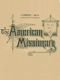 The American Missionary — Volume 41, No. 1, January, 1887 — Various cover