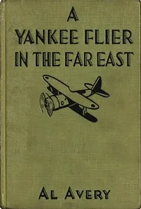 A Yankee Flier in the Far East cover