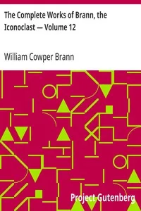 The Complete Works of Brann, the Iconoclast — Volume 12 — William Cowper Brann cover