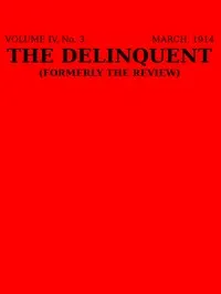 The Delinquent (Vol. IV, No. 3, March 1914) cover