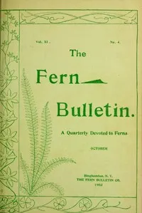 The Fern Bulletin, October 1903: A Quarterly Devoted to Ferns — Various cover