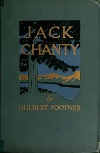 Jack Chanty: A Story of Athabasca — Hulbert Footner cover