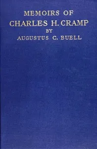 The Memoirs of Charles H. Cramp — Augustus C. Buell cover