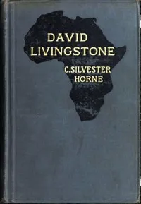 David Livingstone — C. Silvester (Charles Silvester) Horne cover