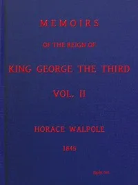 Memoirs of the Reign of King George the Third, Volume 2 (of 4) cover