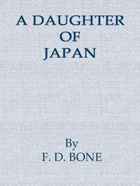 A Daughter of Japan — F. D. Bone cover