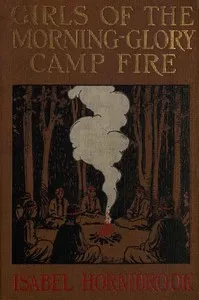 Girls of the Morning-Glory Camp Fire — Isabel Hornibrook cover