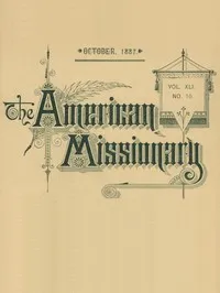 The American Missionary — Volume 41, No. 10, October, 1887 cover