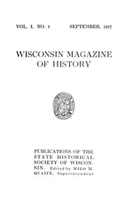 The Wisconsin Magazine of History, Volume 1, 1917-1918 — Various cover