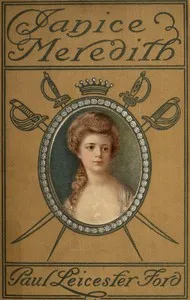 Janice Meredith: A Story of the American Revolution — Paul Leicester Ford cover