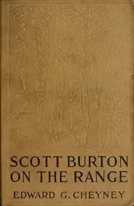 Scott Burton on the Range — Edward G. (Edward Gheen) Cheyney cover
