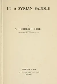 In a Syrian Saddle — A. (Ada) Goodrich-Freer cover