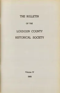 The Bulletin of the Loudoun County Historical Society, Volume IV, 1965 — Various cover