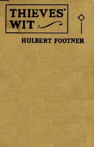Thieves' Wit: An Everyday Detective Story — Hulbert Footner cover