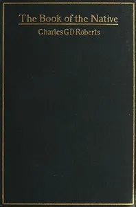 The Book of the Native — Charles G. D., Sir Roberts cover