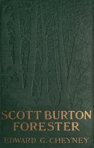 Scott Burton, Forester — Edward G. (Edward Gheen) Cheyney cover