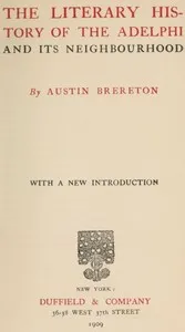 The Literary History of the Adelphi and Its Neighbourhood cover