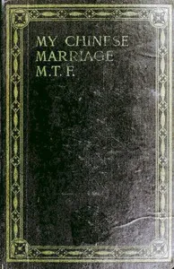 My Chinese Marriage — Mae M. Franking cover