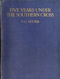 Five Years Under the Southern Cross: Experiences and Impressions cover