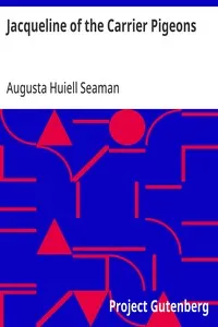 Jacqueline of the Carrier Pigeons — Augusta Huiell Seaman cover