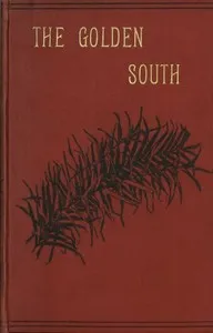 The Golden South: Memories of Australian Home Life from 1843 to 1888 — Kathleen Lambert cover