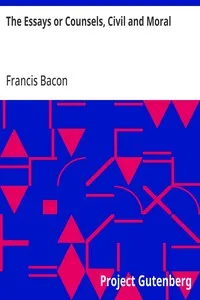 The Essays or Counsels, Civil and Moral — Francis Bacon cover