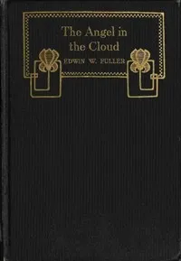 The Angel in the Cloud — Edwin W. (Edwin Wiley) Fuller cover