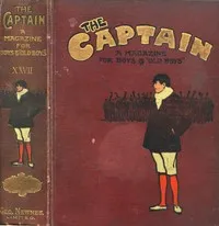 Three short stories from "The Captain" volume XXVII: How Dymock Came to Derry; Jack Devereux's Scoop; The Powder Hulk — Percy F. (Percy Francis) Westerman cover