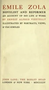 Émile Zola, Novelist and Reformer: An Account of His Life & Work — Ernest Alfred Vizetelly cover