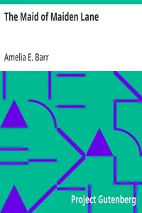 The Maid of Maiden Lane — Amelia E. Barr cover