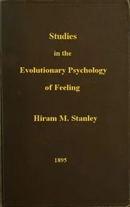 Studies in the Evolutionary Psychology of Feeling — Hiram Miner Stanley cover