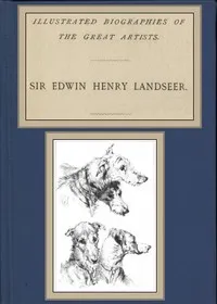 Sir Edwin Landseer — Frederic George Stephens cover