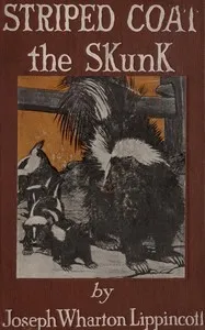 Striped Coat, the Skunk — Joseph Wharton Lippincott cover