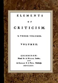Elements of Criticism, Volume II. — Henry Home, Lord Kames cover