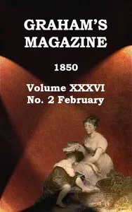 Graham's Magazine, Vol. XXXVI, No. 2, February 1850 — Various cover