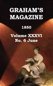 Graham's Magazine, Vol. XXXVI, No. 6, June 1850 — Various cover
