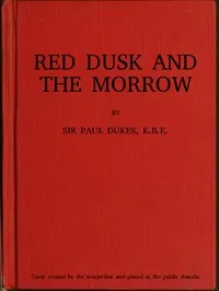 Red Dusk and the Morrow: Adventures and Investigations in Red Russia cover