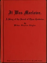 It Was Marlowe: A Story of the Secret of Three Centuries cover